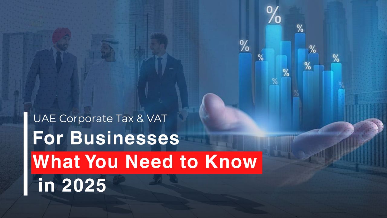 UAE Corporate Tax: What Businesses Need to Know About the 9% Rate in Dubai